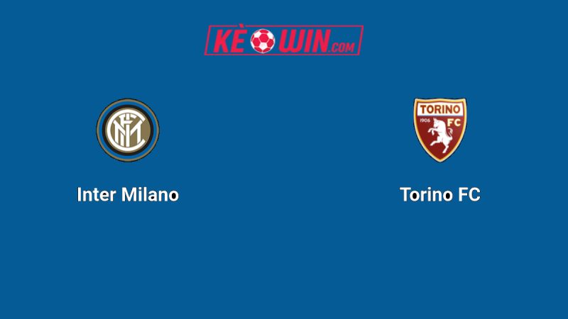 Inter Milan vs Torino – Kèo bóng đá 01h45 26/08/2025 – VĐQG Italia