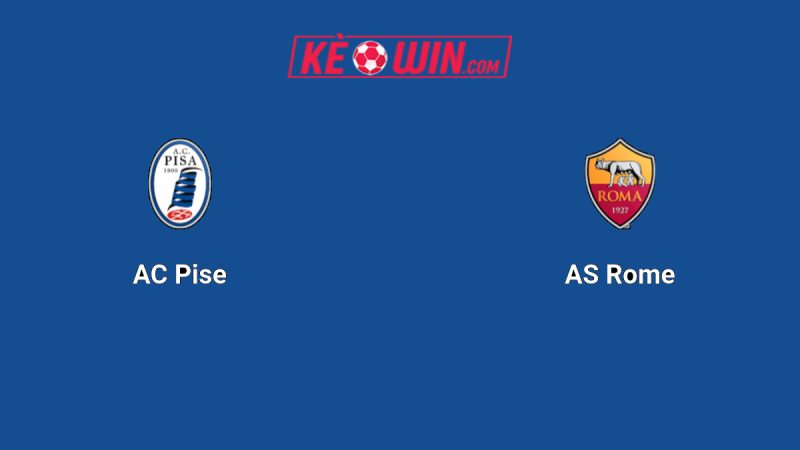 Pisa vs Roma – Kèo bóng đá 01h45 31/08/2025 – VĐQG Italia