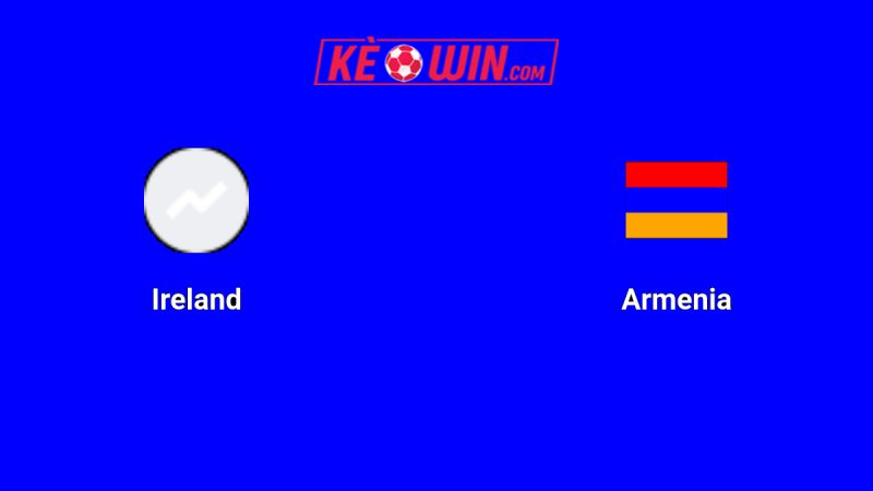 Ireland vs Armenia – Kèo bóng đá 01h45 15/10/2025 – Vòng loại World Cup 2026