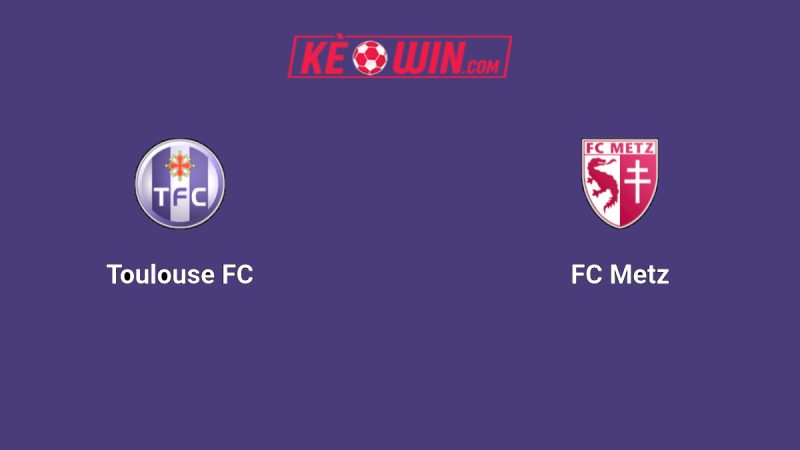 Toulouse vs Metz – Kèo bóng đá 22h15 19/10/2025 – VĐQG Pháp